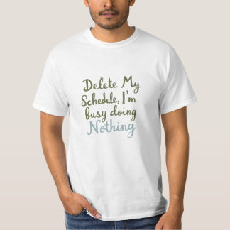 The Art of Doing Nothing: Funny Slogan T-Shirt