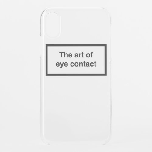 The art of eye contact iPhone XR case