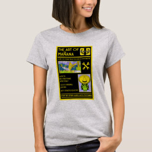 The Art Of Procrastination - Mañana T-Shirt