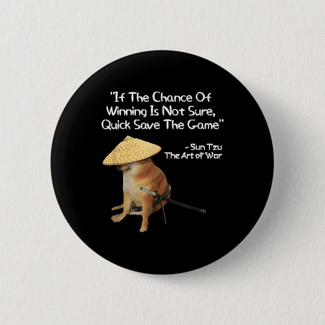 The Art Of War Meme Gamer Gaming Samurai Doge  Button (Front)