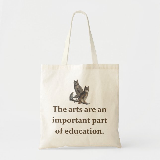 The Arts Are An Important Part - Education Quote   Tote Bag (Front)