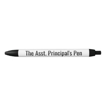 The Asst Principal's Pen Funny Asst Principal Gift by BiskerVille at Zazzle