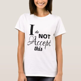 The Atlantis Grail - I Do Not Accept This - Light T-Shirt