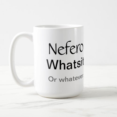 The Atlantis Grail _ Nefero Whatsit Humorous Mug