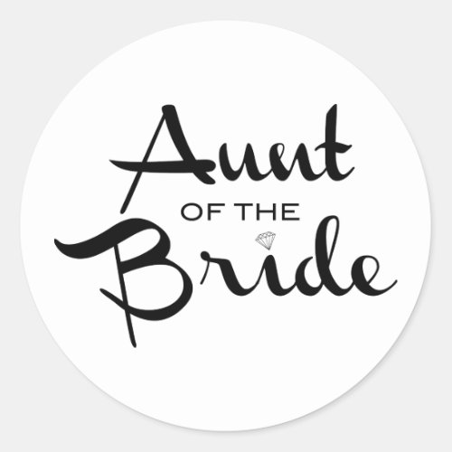 The Aunt of the Bride Classic Round Sticker