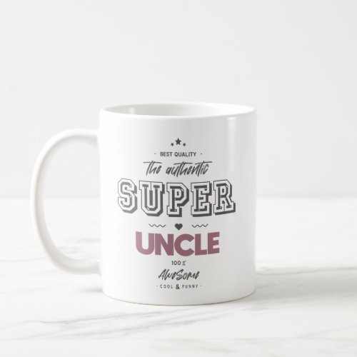 The authentic great uncle coffee mug
