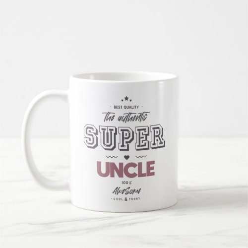 The authentic great uncle coffee mug