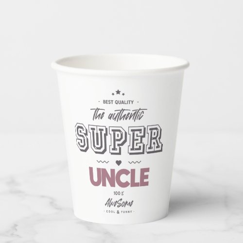 The authentic great uncle paper cups