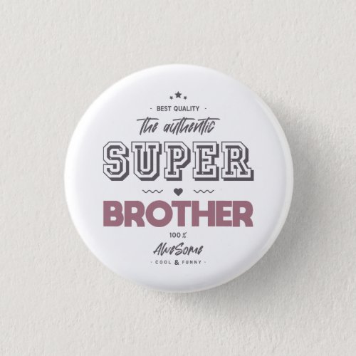 The authentic super brother button