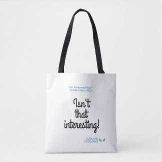 The Awakened Way™ Isn't That Interesting Tote Bag