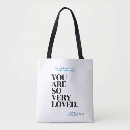 The Awakened Way You Are So Very Loved Tote
