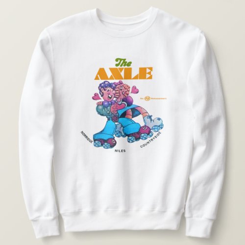 The Axle Roller Skating Rinks of Illinois Sweatshirt