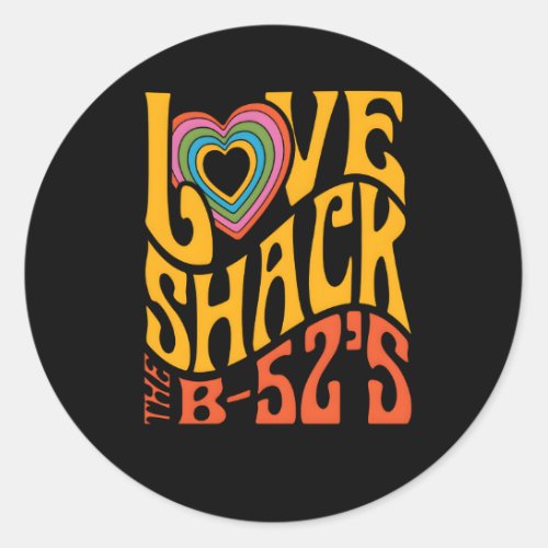 The B_52S Love Shack Classic Round Sticker