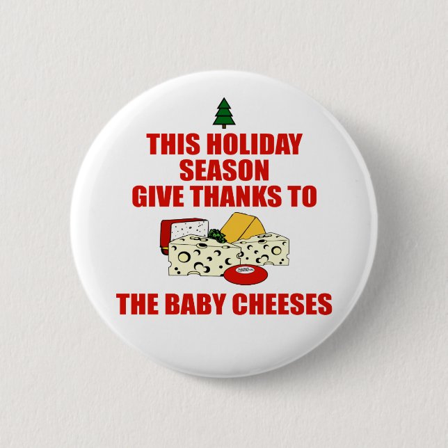 The Baby Cheeses Pinback Button (Front)