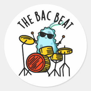 The Bac Beat Funny Drummer Bacteria Pun Classic Round Sticker