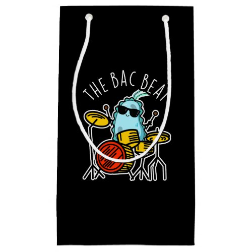 The Bac Beat Funny Drummer Bacteria Pun Dark BG Small Gift Bag