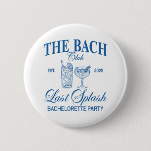 The Bach Club 2025 Last Splash Beach Bachelorette  Button