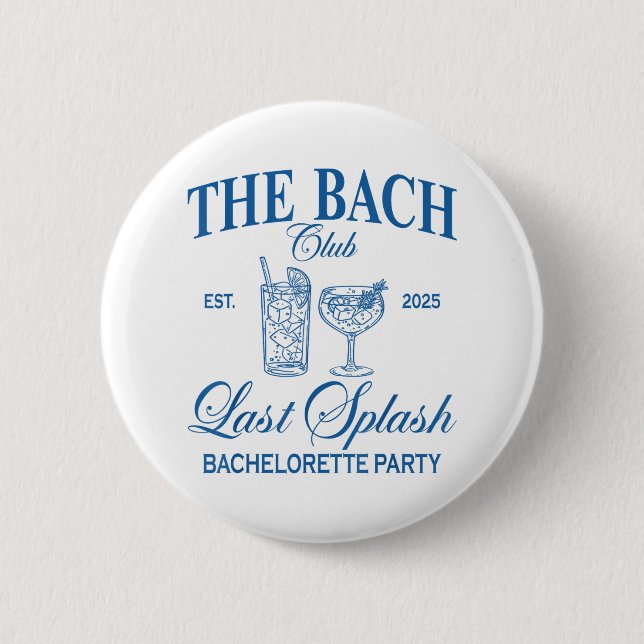 The Bach Club 2025 Last Splash Beach Bachelorette  Button (Front)