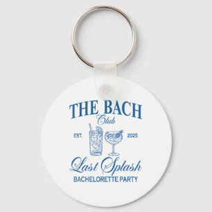 The Bach Club 2025 Last Splash Beach Bachelorette  Keychain