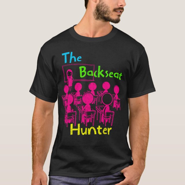 The Backseat Hunter T-Shirt (Front)