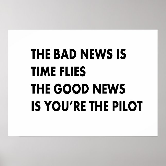 The bad news is time flies poster (Front)