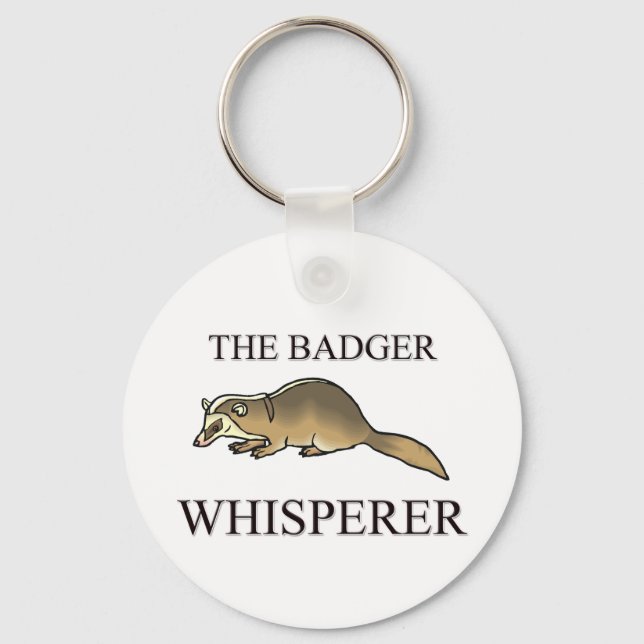 The Badger Whisperer Keychain (Front)