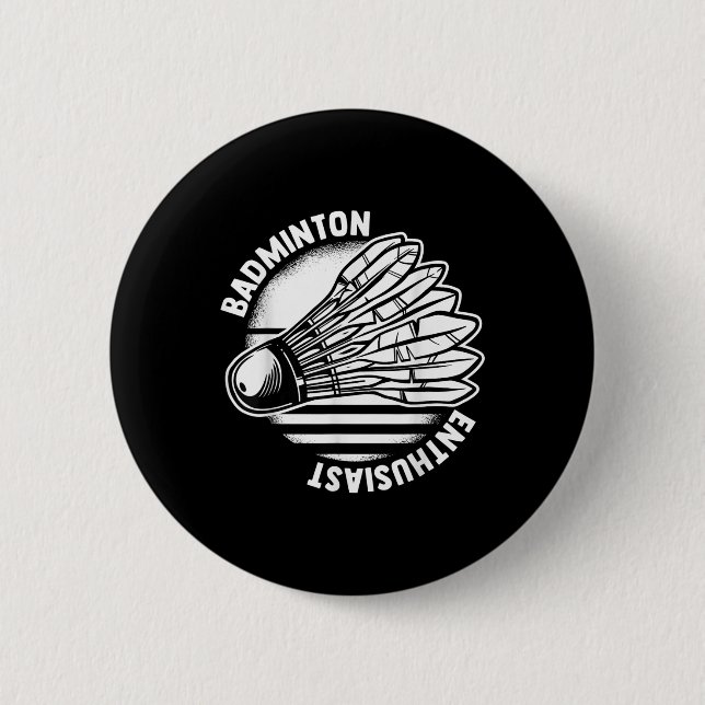 The Badminton Enthusiast Shuttle Badminton Racket  Button (Front)