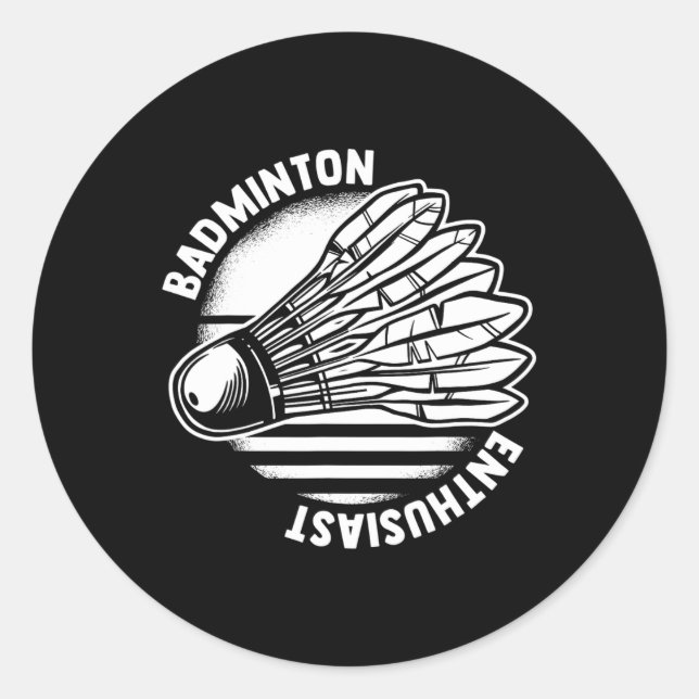 The Badminton Enthusiast Shuttle Badminton Racket  Classic Round Sticker (Front)
