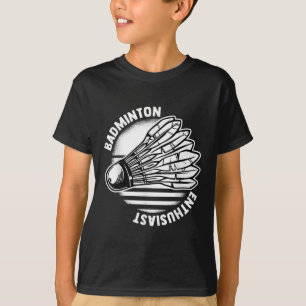 The Badminton Enthusiast Shuttle Badminton Racket T-Shirt