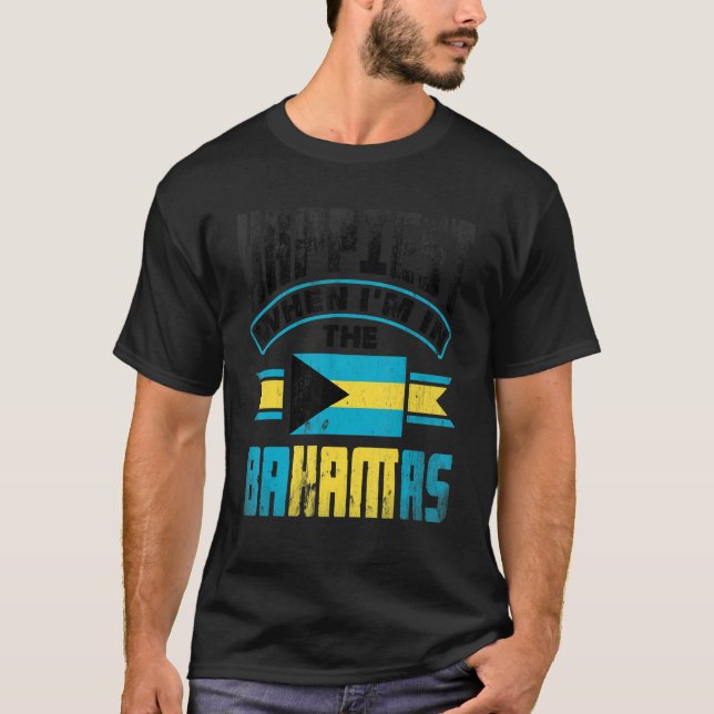 The Bahamas Bahamian Happiest When Im In The Baham T-Shirt (Front)