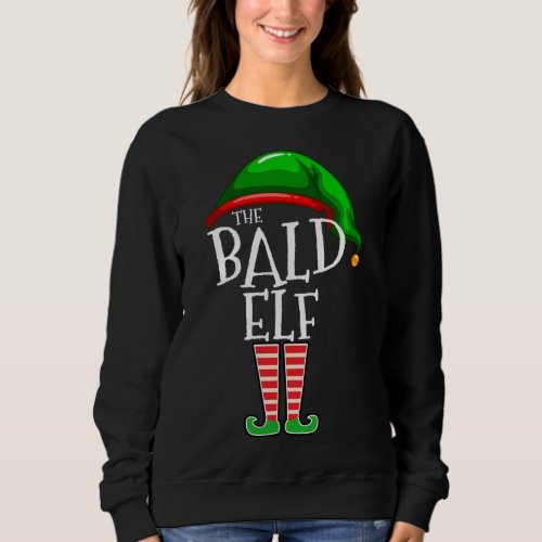 The Bald Elf Family Matching Group Christmas Gift  Sweatshirt