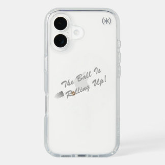 The Ball is Rolling Up! iPhone 16 Case