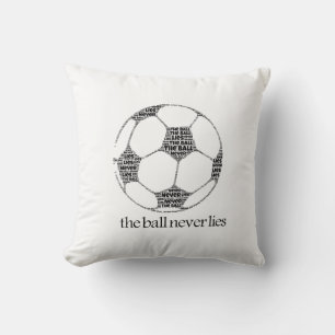The Ball Never Lies Soccer Typography Throw Pillow