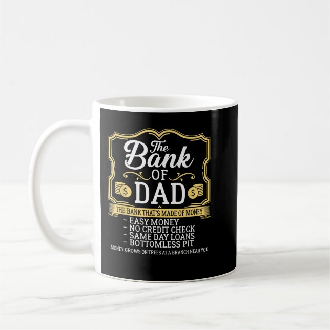 The Bank Of Dad Money Grows On Trees Father's Day Coffee Mug (Left)