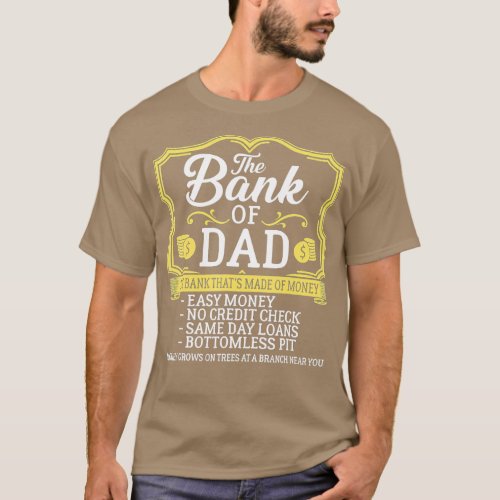 The Bank Of Dad Money Grows On Trees Fathers Day  T_Shirt