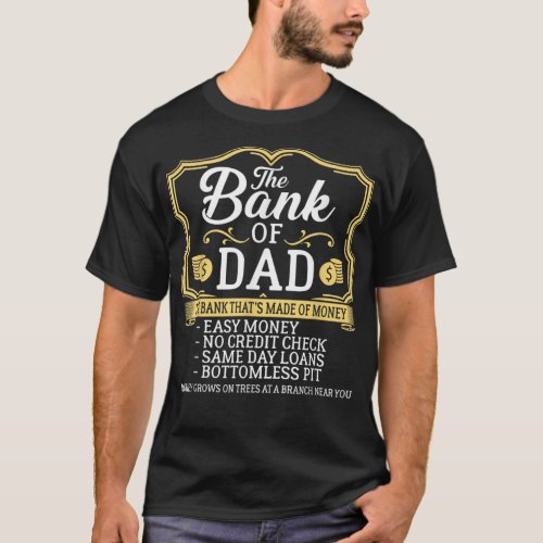 The Bank Of Dad Money Grows On Trees Fathers Day T_Shirt