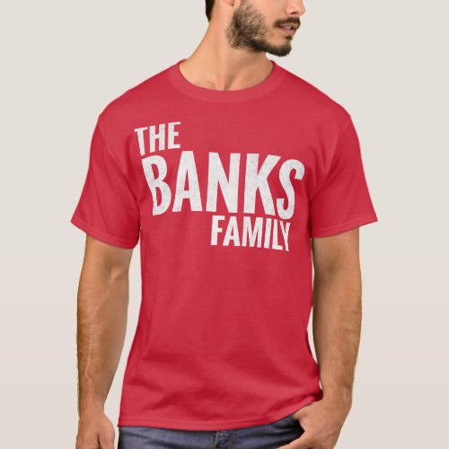 The Banks Family Banks Surname Banks Last name 1 T_Shirt