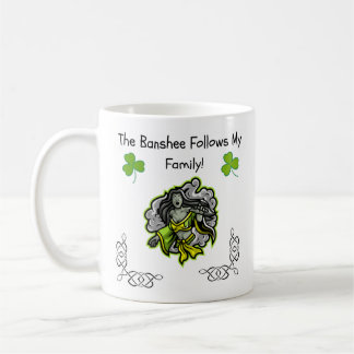 The Banshee Follows My Family! Irish Folklore Mug