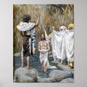 "the Baptism Of Jesus" -- By James Tissot Poster by stvsmith2009 at Zazzle