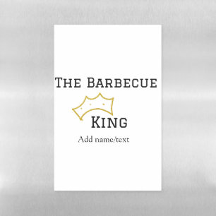 The Barbecue king crownadd name text cooking best Magnetic Dry Erase Sheet