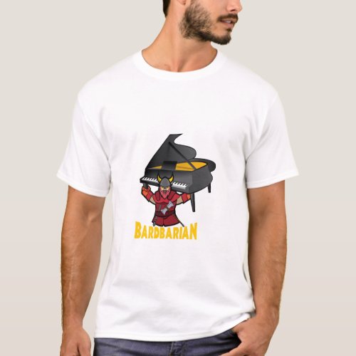 The BARDBARIAN Half_Bard Half_Barbarian T_Shirt