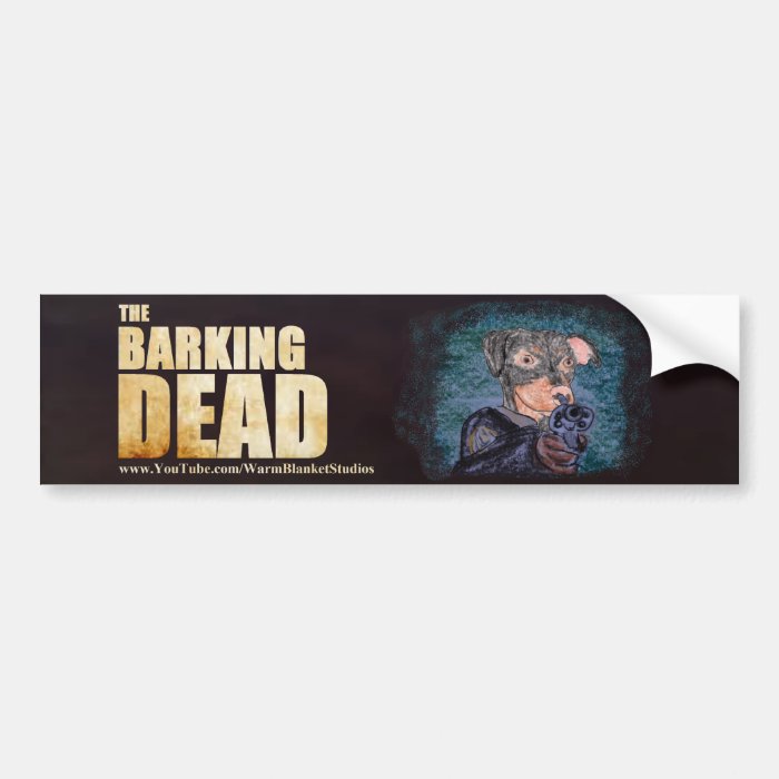 The Barking Dead Bumper Sticker