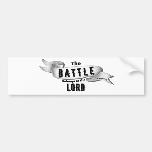 The Battle Belongs To The Lord Bumper Sticker (Front)
