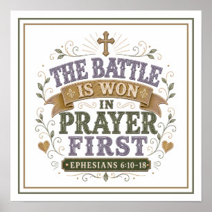 The Battle Is Won In Prayer First Christian Quote Poster