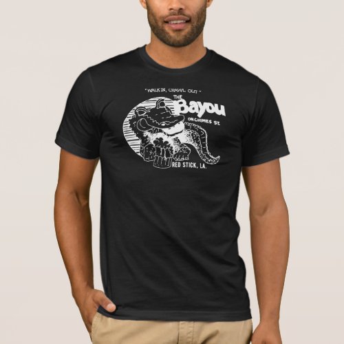 The Bayou Original on Black Tee T_Shirt
