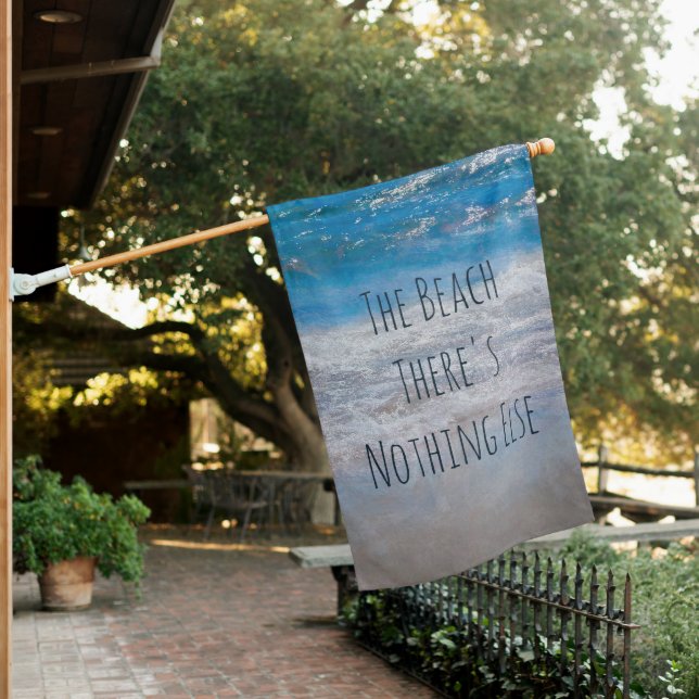 The Beach Blue White Coastal Ocean Wave Phrase House Flag (In SItu)