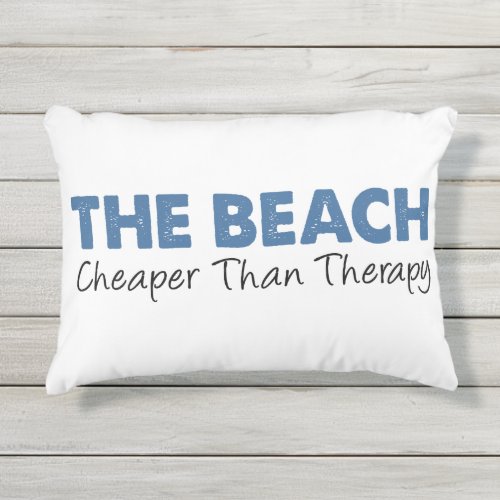 The Beach Cheaper Than Therapy Outdoor Pillow