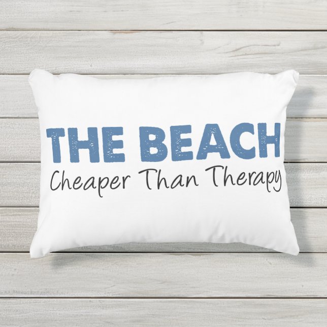 The Beach Cheaper Than Therapy Outdoor Pillow (Front)