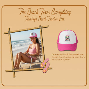 The Beach Fixes Everything' Flamingo Beach Trucker Hat