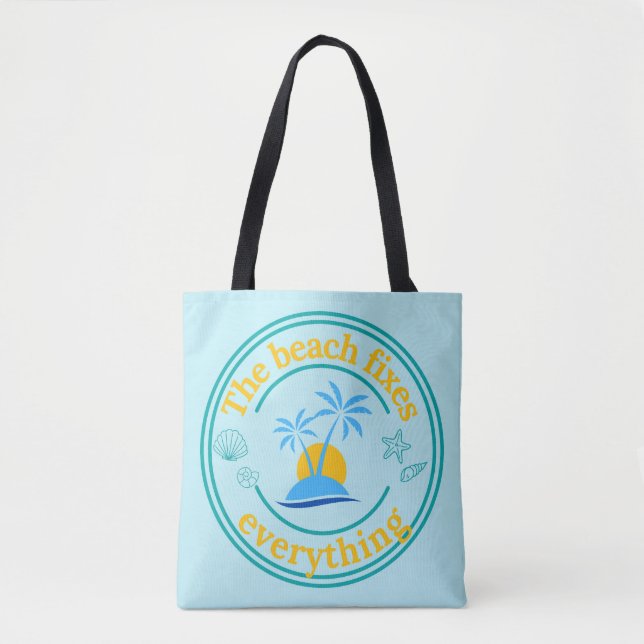 The Beach Fixes Everything Tote Bag (Front)